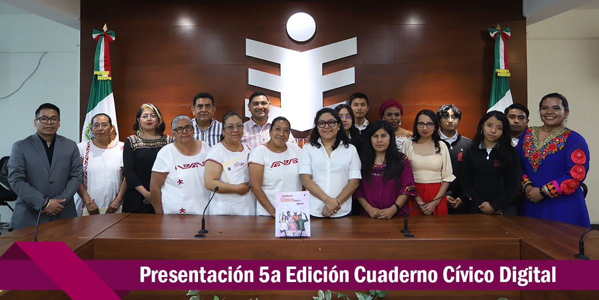 Presenta IEEPCO Quinta Edición del Cuaderno Cívico Digital