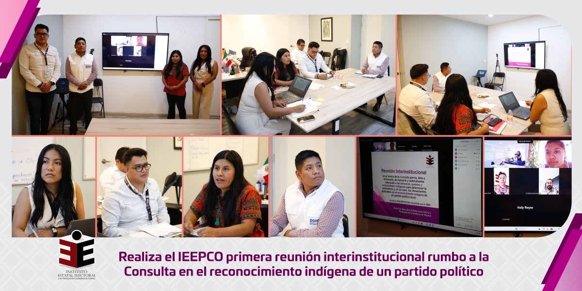 Realiza el IEEPCO primera reunión interinstitucional rumbo a la Consulta en el reconocimiento indígena de un partido político