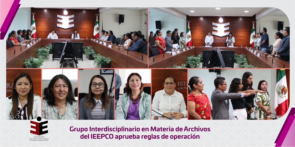 Grupo Interdisciplinario en Materia de Archivos del IEEPCO aprueba reglas de operación