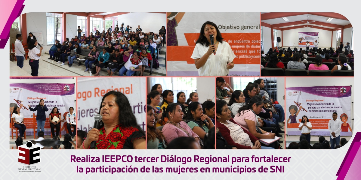 Realiza IEEPCO tercer Diálogo Regional para fortalecer la participación de las mujeres en municipios de SNI