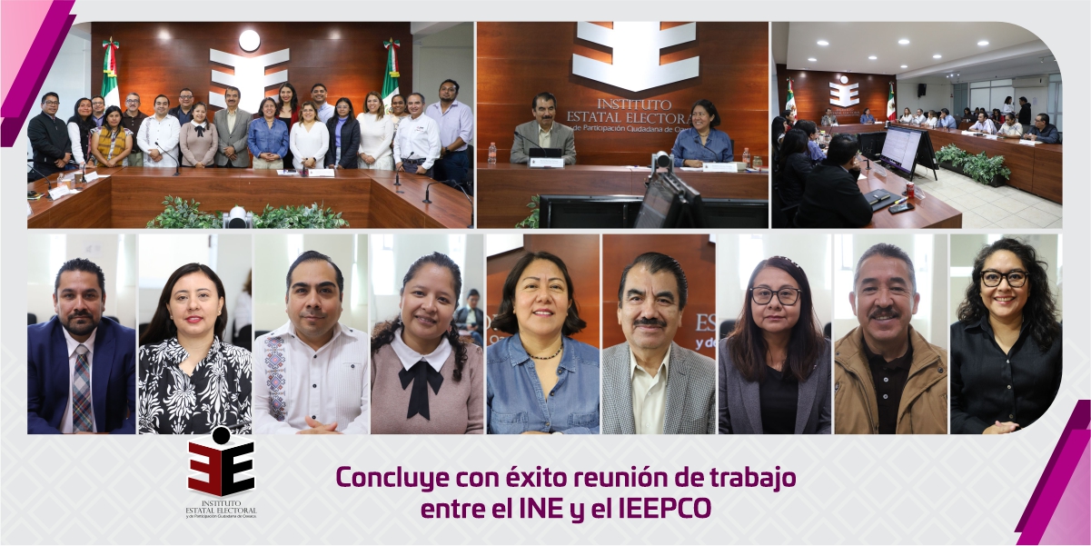 Concluye con éxito reunión de trabajo entre el INE y el IEEPCO