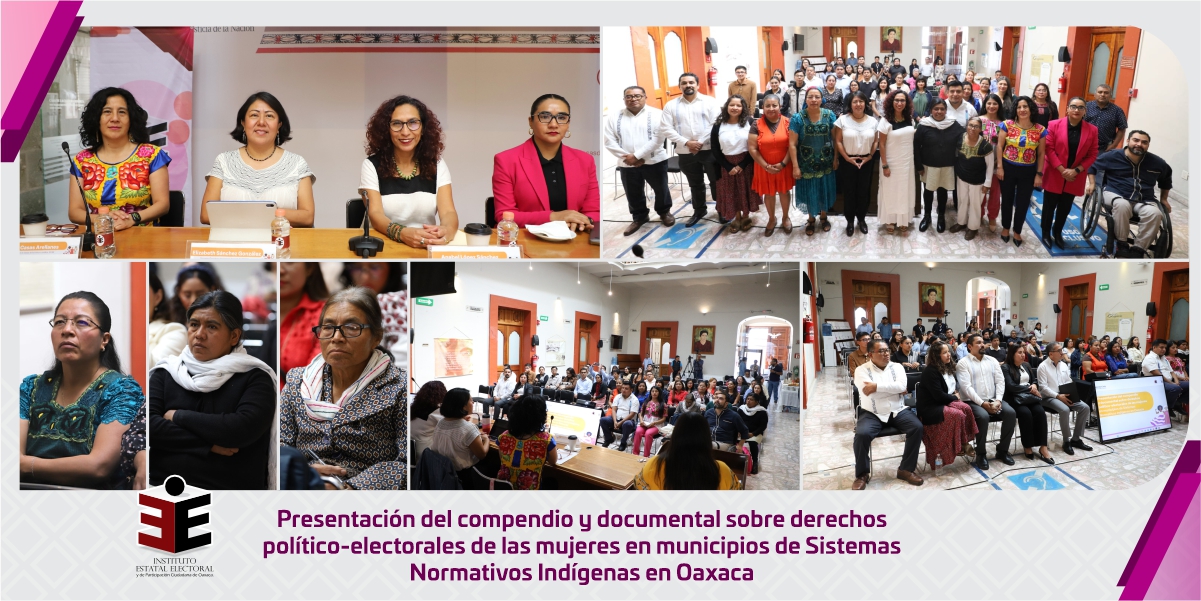El IEEPCO presenta compendio y documental sobre los derechos político-electorales de las mujeres en municipios regidos por Sistemas Normativos Indígenas