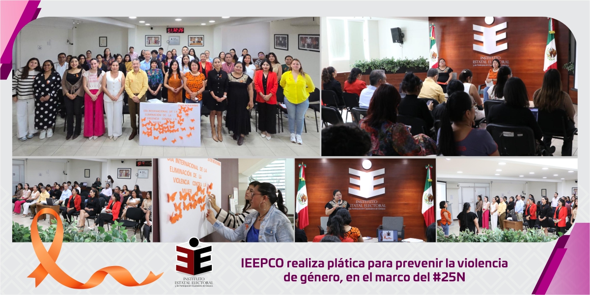 IEEPCO realiza plática para prevenir la violencia de género, en el marco del #25N