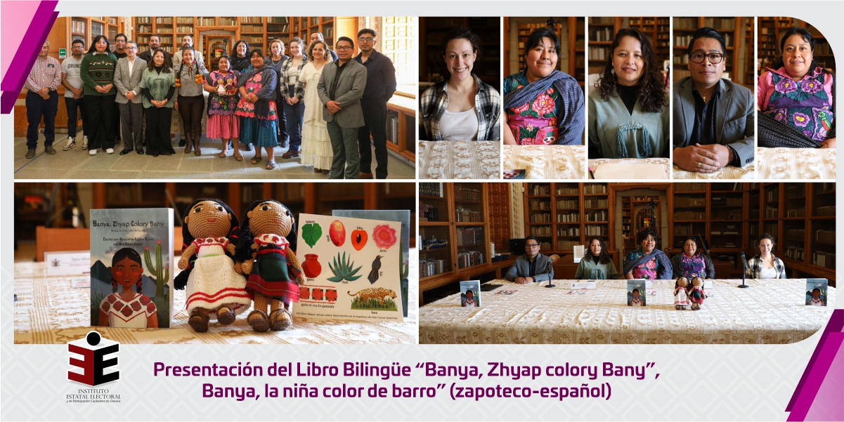 El IEEPCO presentan el libro bilingüe “Banya, Zhyap Colory Bany” – Banya, la niña color de barro