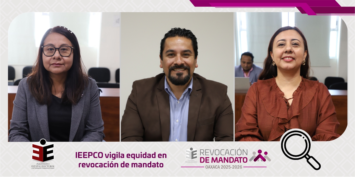 IEEPCO vigila equidad en revocación de mandato