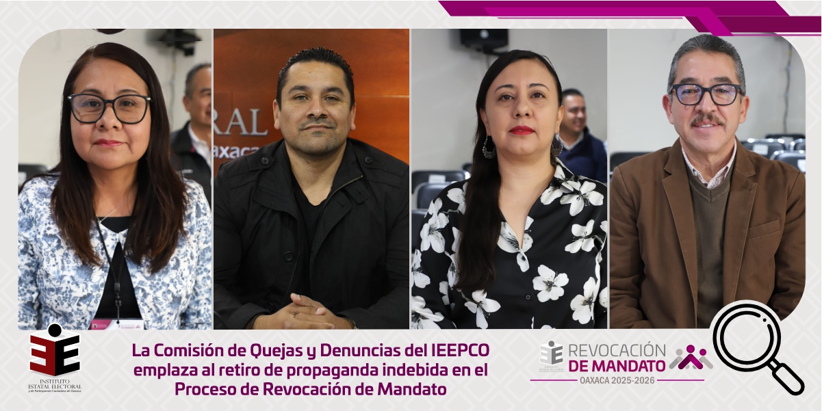 La Comisión de Quejas y Denuncias del IEEPCO emplaza al retiro de propaganda indebida en el Proceso de Revocación de Mandato