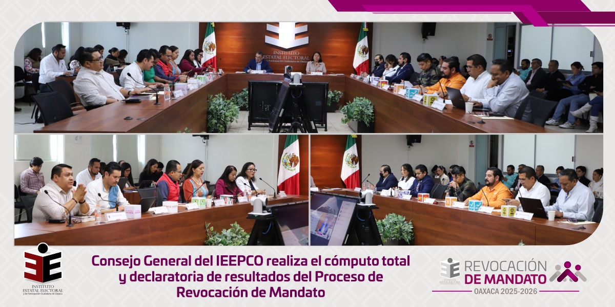 Consejo General del IEEPCO realiza el cómputo total y declaratoria de resultados del Proceso de Revocación de Mandato