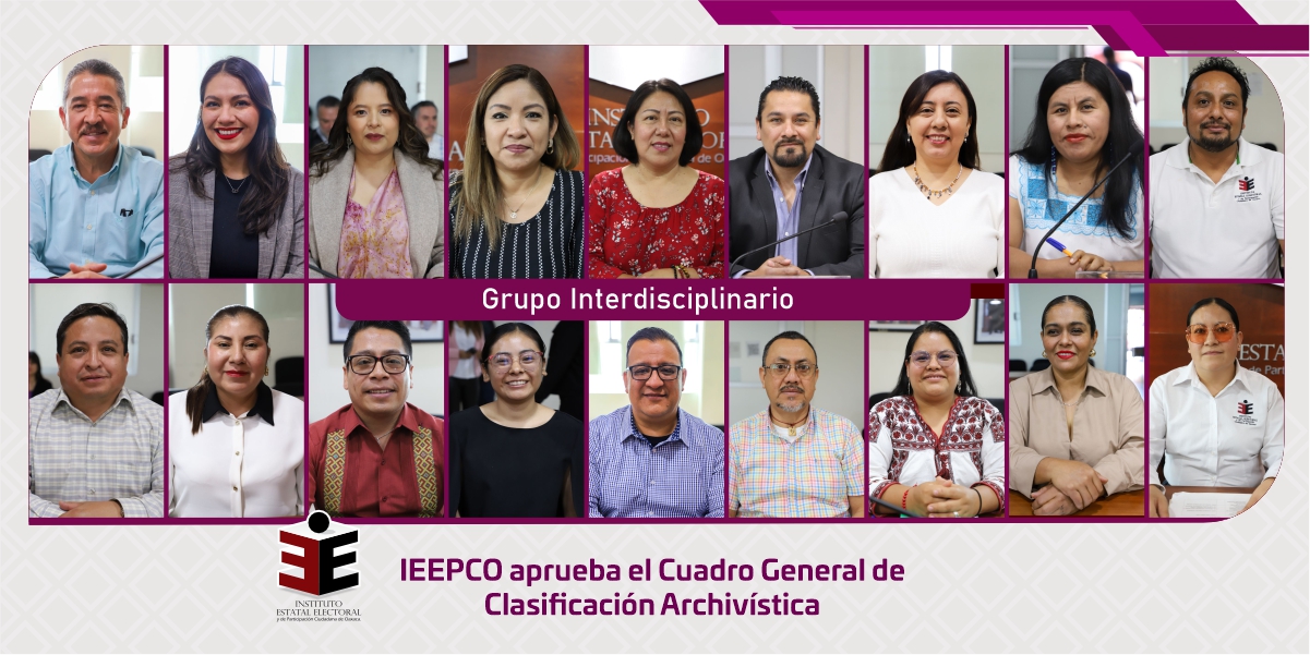 IEEPCO aprueba el Cuadro General de Clasificación Archivística