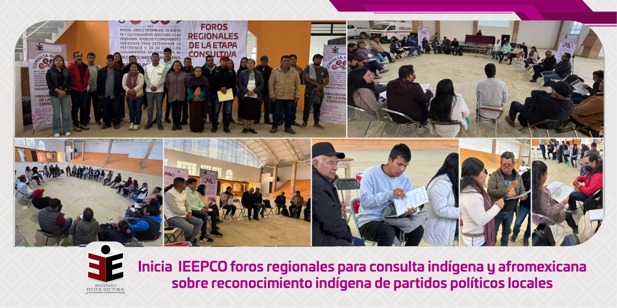 Inicia  IEEPCO foros regionales para consulta indígena y afromexicana sobre reconocimiento indígena de partidos políticos locales