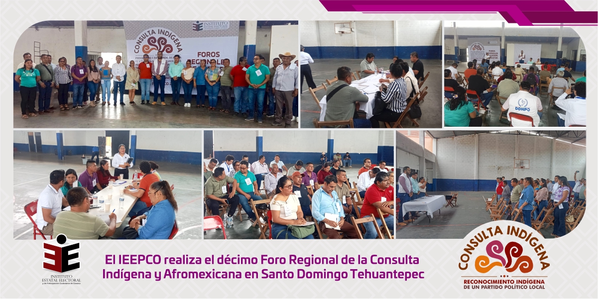 El IEEPCO realiza el décimo Foro Regional de la Consulta Indígena y Afromexicana en Santo Domingo Tehuantepec