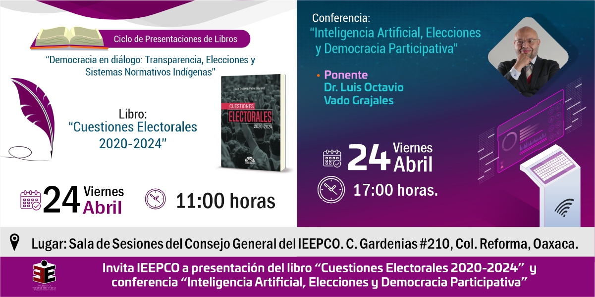 Invita IEEPCO a presentación del libro Cuestiones Electorales 2020-2024 y conferencia Inteligencia Artificial, Elecciones y Democracia Participativa