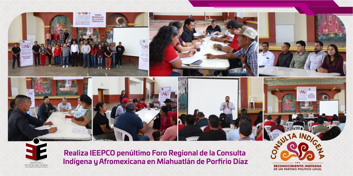 Realiza IEEPCO penúltimo Foro Regional de la Consulta Indígena y Afromexicana en Miahuatlán de Porfirio Díaz