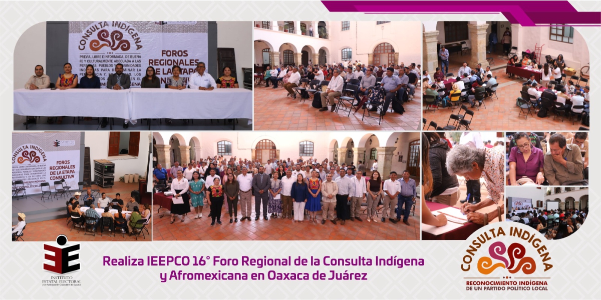 Realiza IEEPCO 16° Foro Regional de la Consulta Indígena y Afromexicana en Oaxaca de Juárez