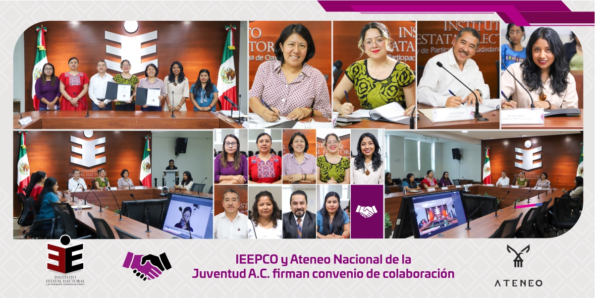 IEEPCO y Ateneo Nacional de la Juventud A.C. firman convenio de colaboración