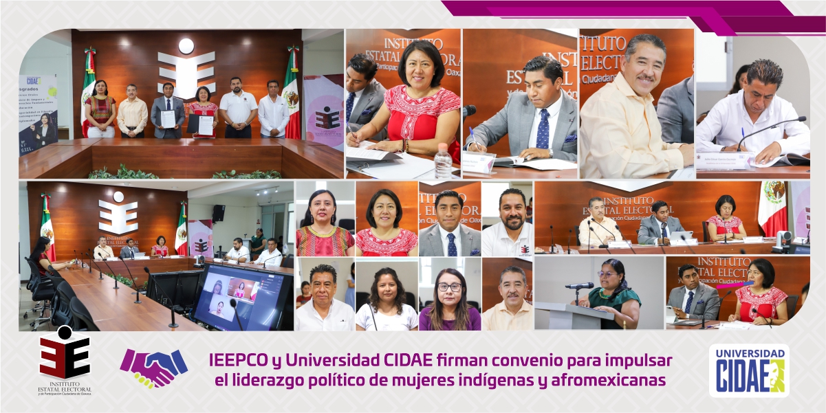 IEEPCO y Universidad CIDAE firman convenio para impulsar el liderazgo político de mujeres indígenas y afromexicanas