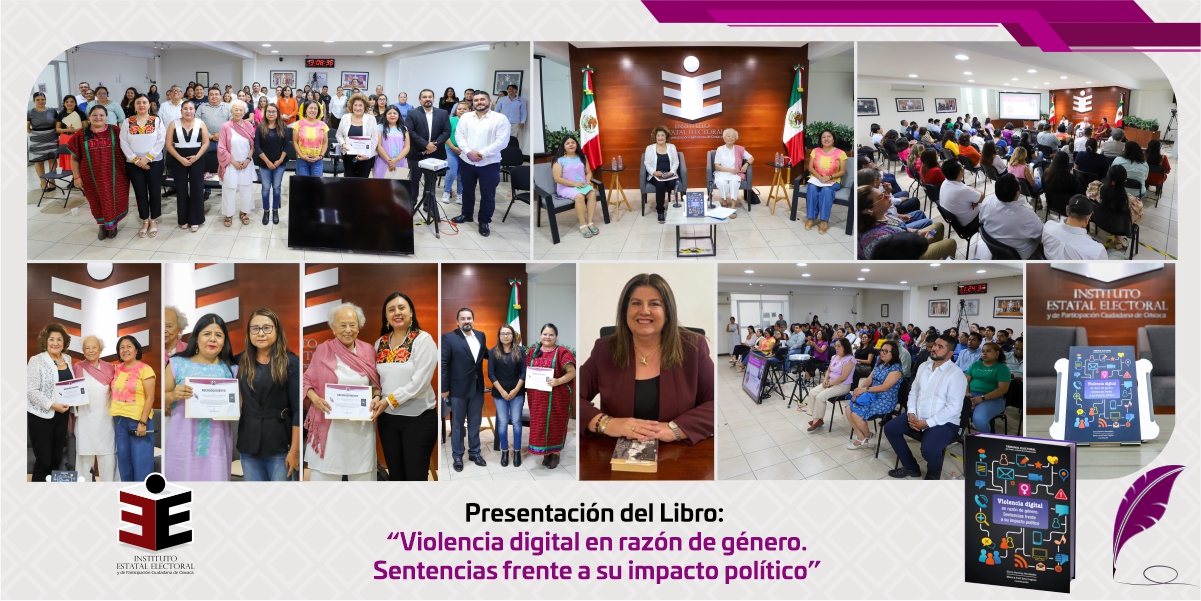 El IEEPCO lleva a cabo la presentación del libro Violencia digital en razón de género. Sentencias frente a su impacto político