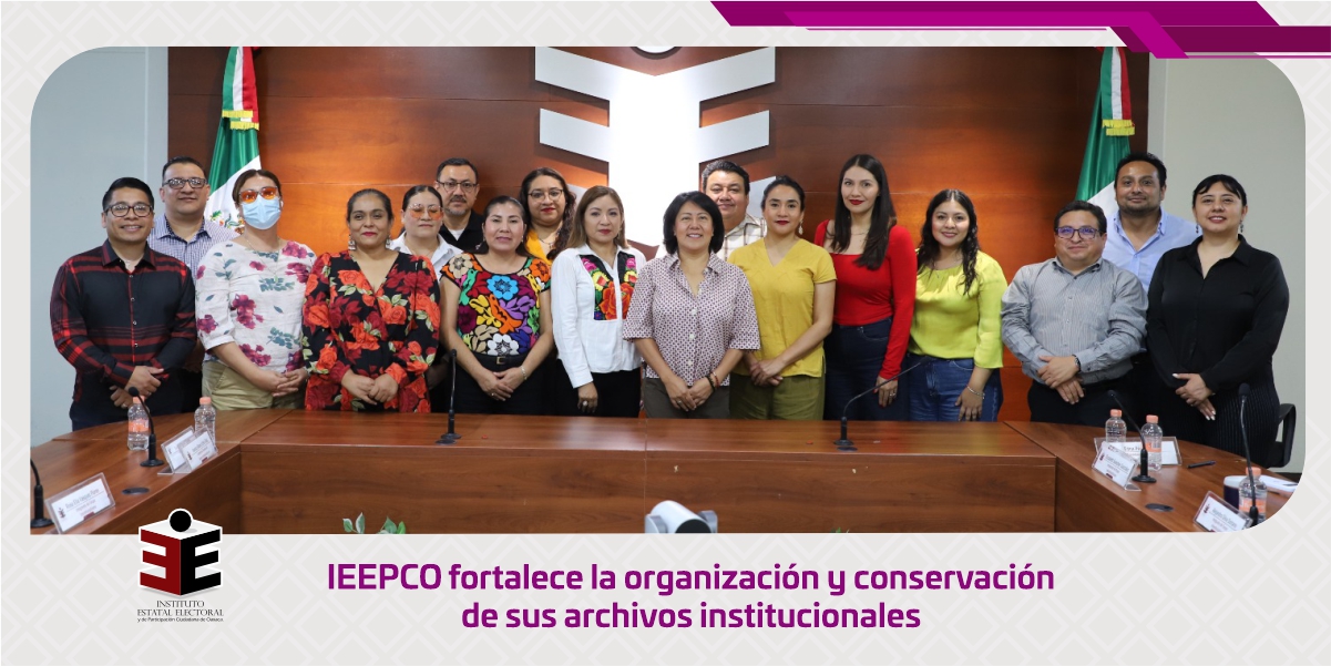 IEEPCO fortalece la organización y conservación de sus archivos institucionales